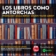 libros como antorchas